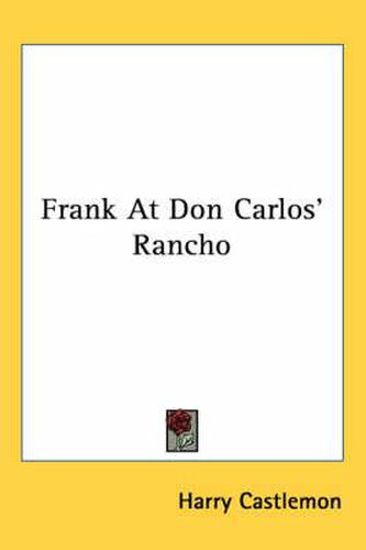 Cover image for Frank at Don Carlos' Rancho