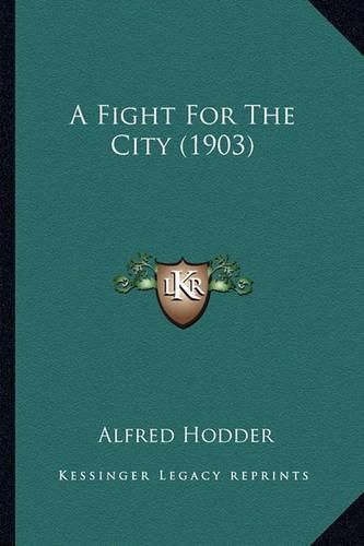 Cover image for A Fight for the City (1903)