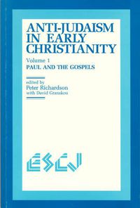 Cover image for Anti-Judaism in Early Christianity: Paul and the Gospels