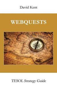 Cover image for Webquests: Tesol Strategy Guide