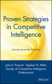 Cover image for Proven Strategies in Competitive Intelligence: Lessons from the Trenches