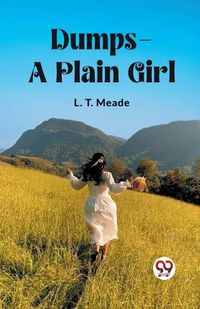 Cover image for Dumps A Plain Girl