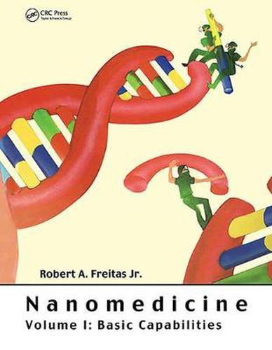 Cover image for Nanomedicine, Volume I: Basic Capabilities