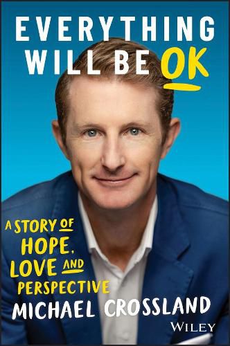 Cover image for Everything Will Be OK: A story of hope, love and perspective