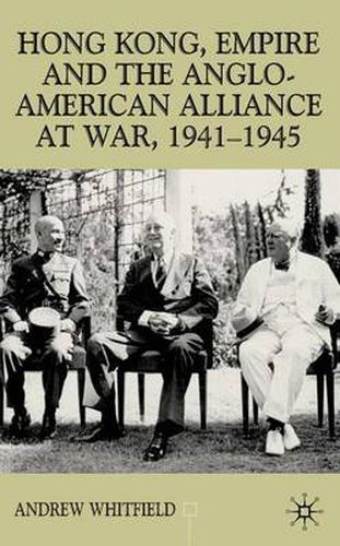 Cover image for Hong Kong, Empire and the Anglo-American Alliance