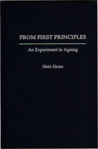 From First Principles: An Experiment in Ageing