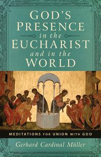 Cover image for God's Presence in the Eucharist and in the World