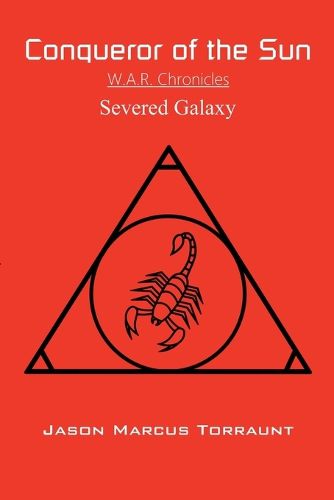 Cover image for Conqueror of the Sun - Severed Galaxy