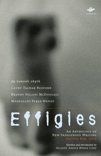 Cover image for Effigies: An Anthology of New Indigenous Writing, Pacific Rim, 2009