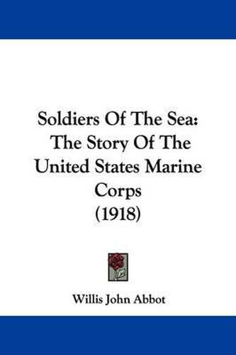Soldiers of the Sea: The Story of the United States Marine Corps (1918)