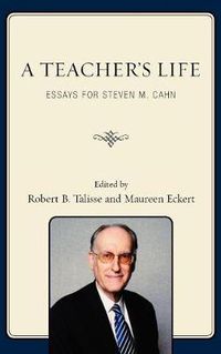 Cover image for A Teacher's Life: Essays for Steven M. Cahn