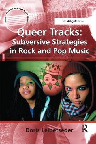 Cover image for Queer Tracks: Subversive Strategies in Rock and Pop Music