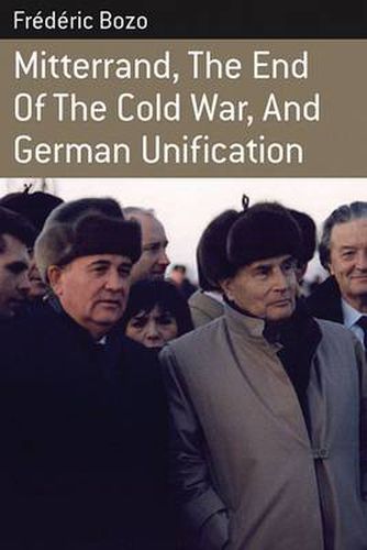 Cover image for Mitterrand, the End of the Cold War, and German Unification