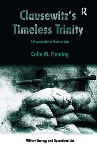 Cover image for Clausewitz's Timeless Trinity: A Framework For Modern War