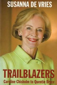 Cover image for Trailblazers: Caroline Chisholm to Quentin Bryce