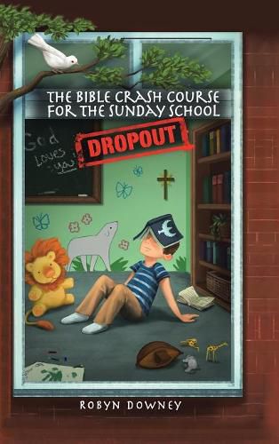 Cover image for The Bible Crash Course for the Sunday School Dropout