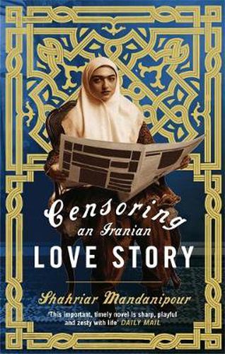 Cover image for Censoring An Iranian Love Story: A novel