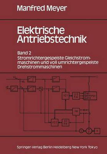 Cover image for Elektrische Antriebstechnik: Band 2 Stromrichtergespeiste Gleichstrommaschinen und voll umrichtergespeiste Drehstrommaschinen