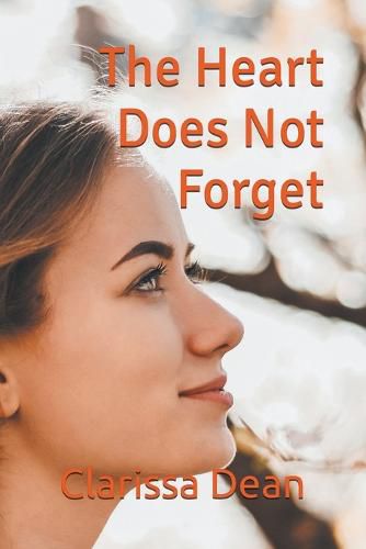 Cover image for The Heart Does Not Forget