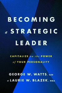 Cover image for Becoming a Strategic Leader