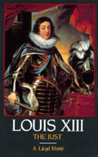 Cover image for Louis XIII, the Just