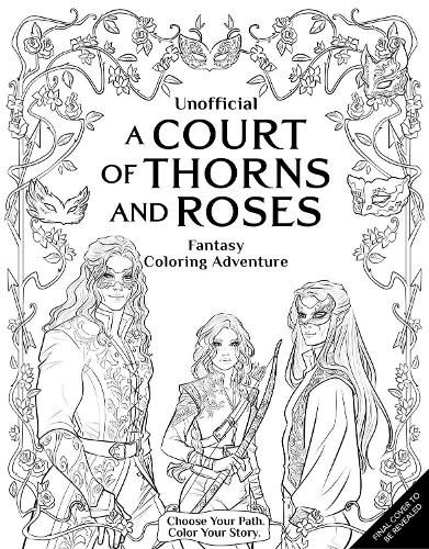 Cover image for Unofficial: A Court of Thorns and Roses Fantasy Coloring Adventure
