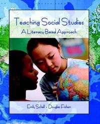 Cover image for Teaching Social Studies: A Literacy-Based Approach