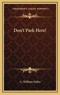 Cover image for Don't Park Here!