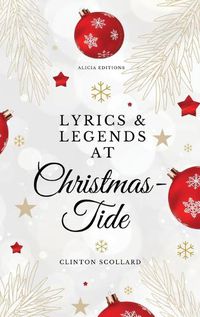 Cover image for Lyrics & Legends at Christmas-Tide