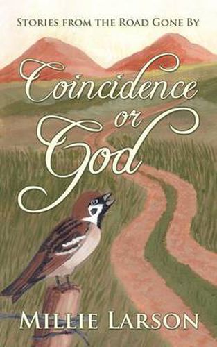 Cover image for Coincidence or God: Stories from the Road Gone by