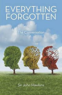 Cover image for Everything Forgotten: The Conversation