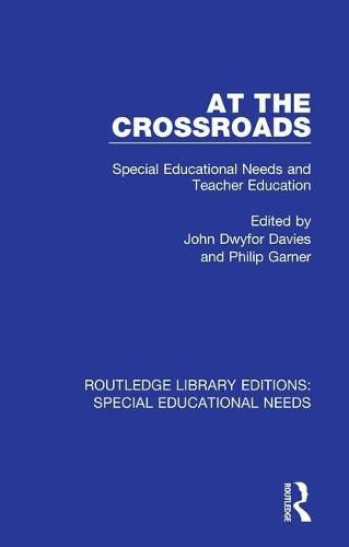 Cover image for At The Crossroads: Special Educational Needs and Teacher Education