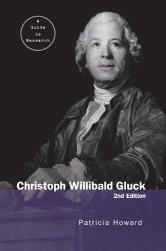 Cover image for Christoph Willibald Gluck: A Guide to Research