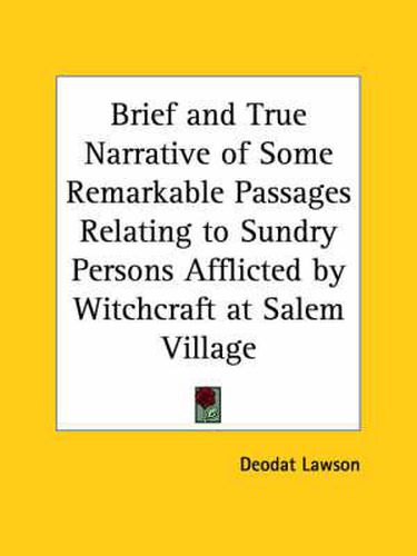 Cover image for Brief and True Narrative of Some Remarkable Passages Relating to Sundry Persons Afflicted by Witchcraft at Salem Village (1692)