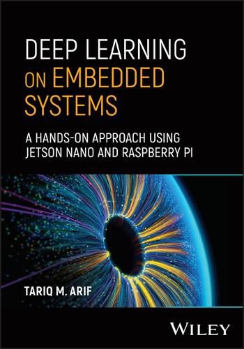 Deep Learning on Embedded Systems