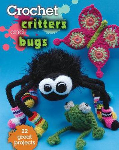 Cover image for Crochet Critters & Bugs: 22 Great Projects