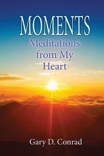 Cover image for Moments: Meditations from My Heart