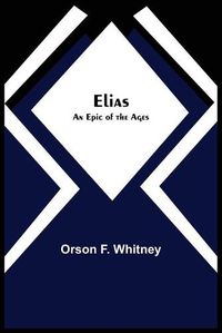 Cover image for Elias; An Epic of the Ages