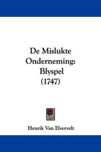 Cover image for de Mislukte Onderneming: Blyspel (1747)