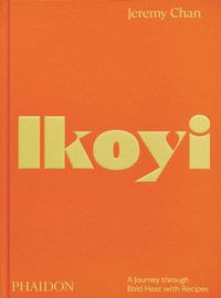 Cover image for Ikoyi: A Journey Through Bold Heat with Recipes