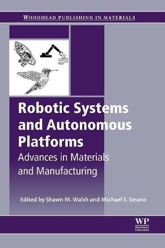 Cover image for Robotic Systems and Autonomous Platforms: Advances in Materials and Manufacturing