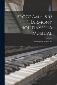 Cover image for Program - 1963 Harmony Holidays - A Musical