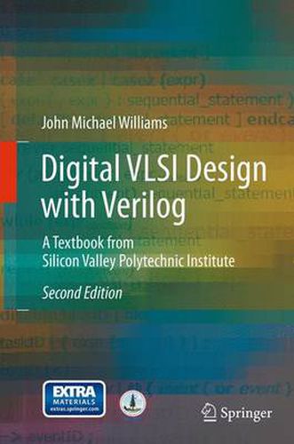 Digital VLSI Design with Verilog: A Textbook from Silicon Valley Polytechnic Institute