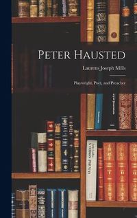 Cover image for Peter Hausted: Playwright, Poet, and Preacher