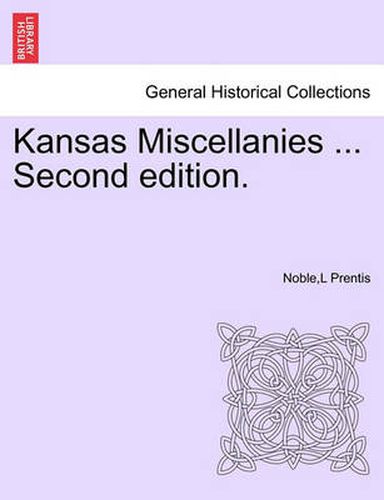 Cover image for Kansas Miscellanies ... Second Edition.