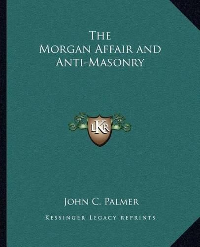 The Morgan Affair and Anti-Masonry