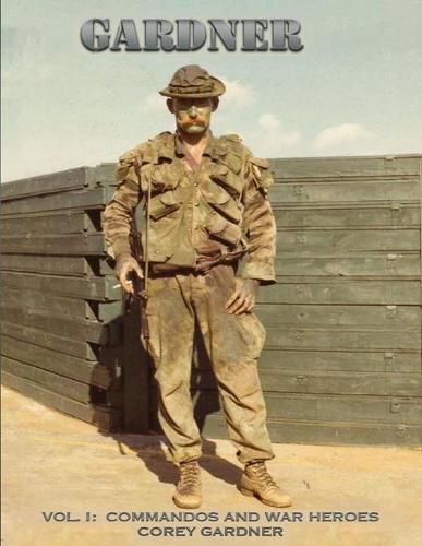Cover image for Gardner: Vol. I: Commandos and War Heroes