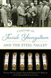 Cover image for History of Jewish Youngstown and the Steel Valley