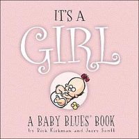 Cover image for It's a Girl: A Baby Blues Book