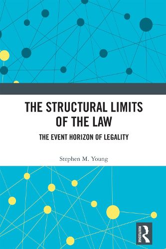 The Structural Limits of the Law